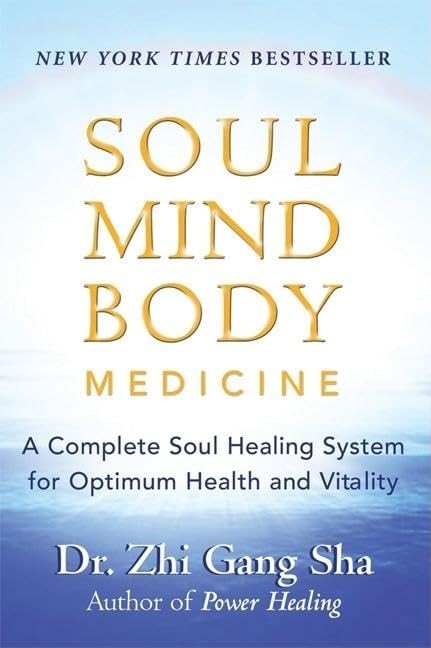 Soul Mind Body Medicine: A Complete Soul Healing System for Optimum Health a…