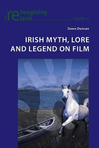 Dawn Duncan Irish Myth, Lore and Legend on Film (Paperback) (UK IMPORT)
