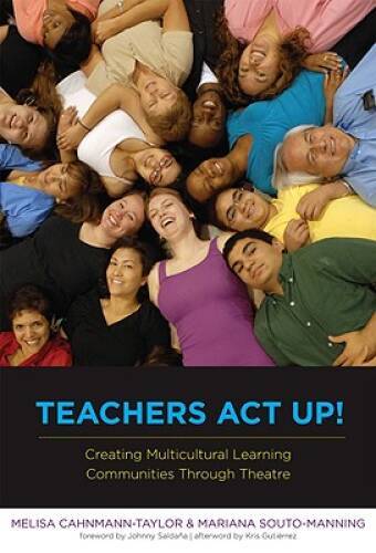 Teachers Act Up: Creating Multicultural Learning Communities Thr – VERY GOOD