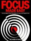 Focus Made Easy: A Complete Focus Handbook for Users and Programmers