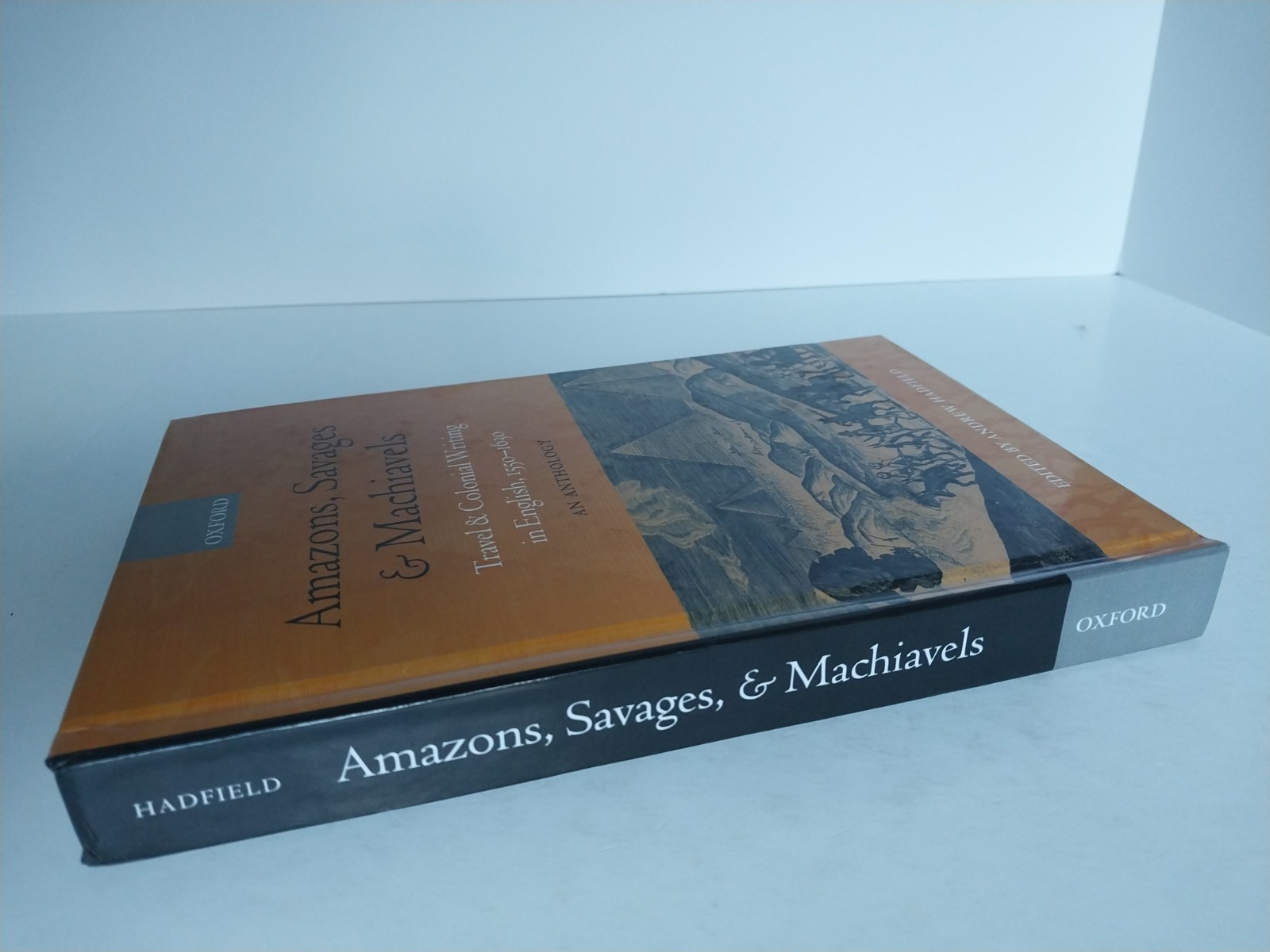 Amazons, Savages, and Machiavels : Travel and Colonial Writing in English, 1550-