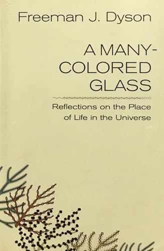A Many-Colored Glass: Reflections – Paperback, by Dyson Freeman J. – Very Good