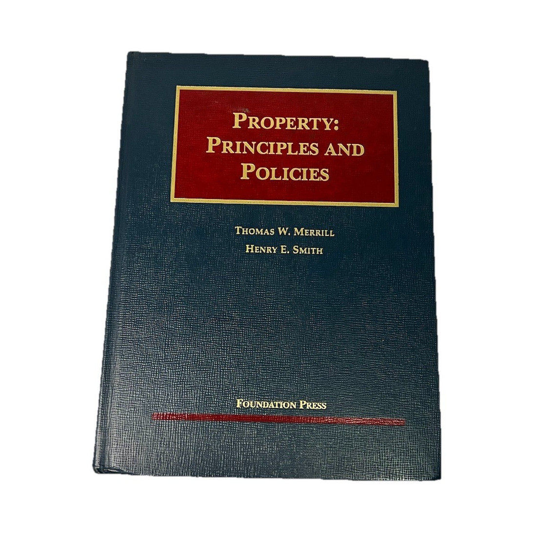 Foundation Press Property: Principles and Policies HC Merrill & Smith