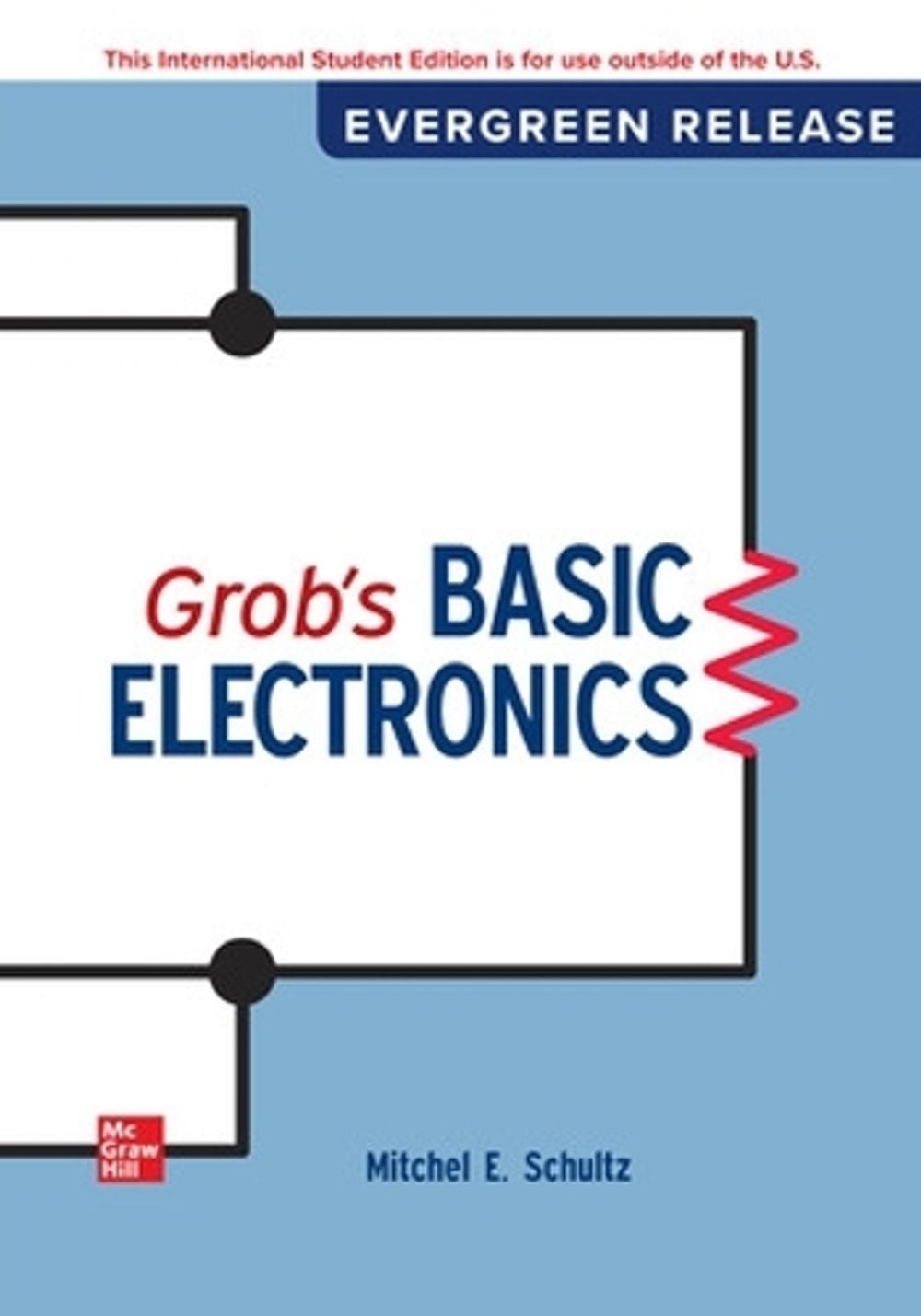 Grob’s Basic Electronics: 2024 Release ISE 14th Edition by Mitchel Schultz Paper