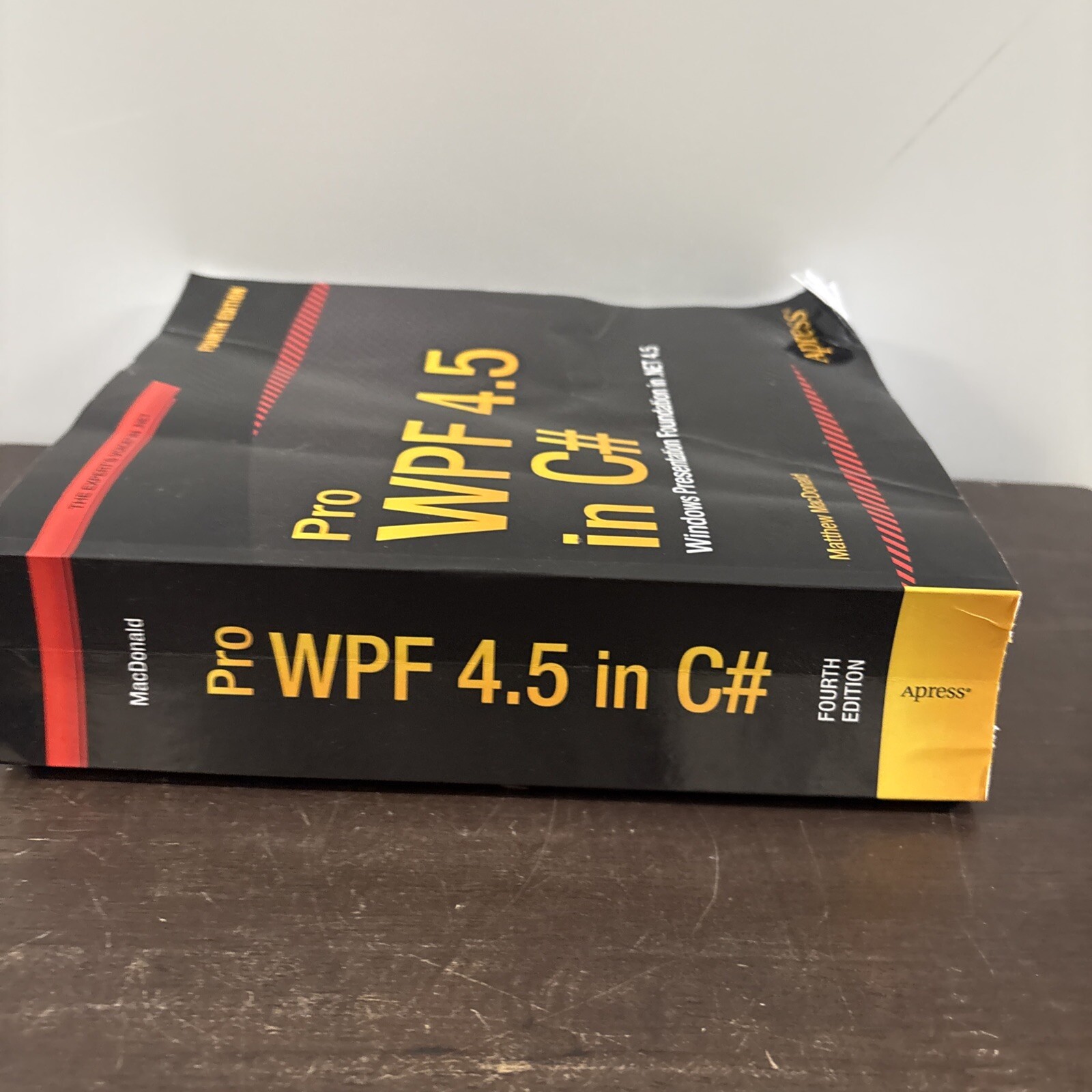 PRO WPF 4.5 IN C#: WINDOWS PRESENTATION FOUNDATION IN .NET By Matthew Macdonald