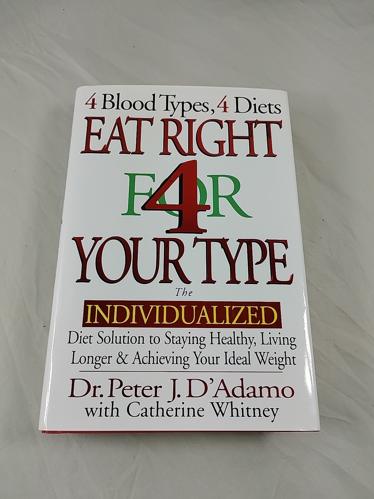 Eat Right for Your Type Dr Peter D’Adamo & Catherine Whitney Pub 1996 Hb DJ