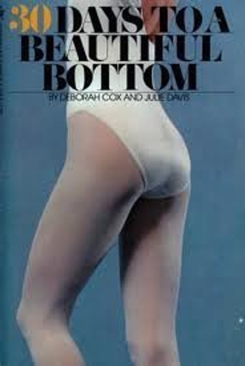 Thirty Days to a Beautiful Bottom Paperback Juliet, Cox, Deborah