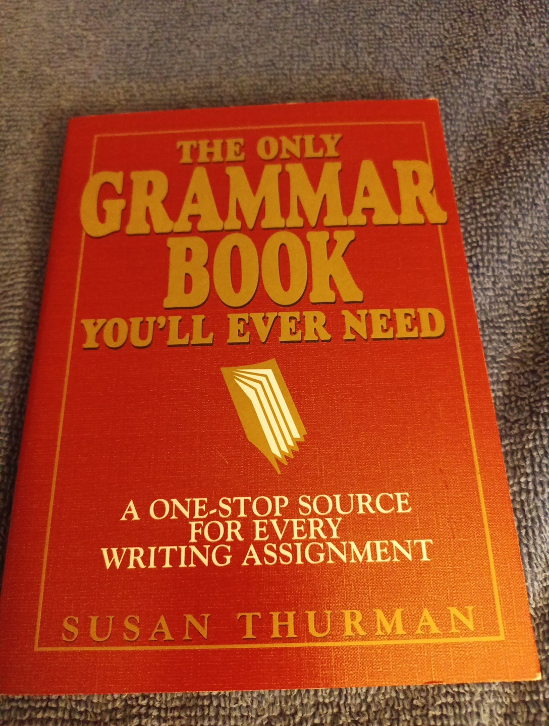The Only Grammar Book You’ll Ever Need: A One-Stop Source for Every – USA