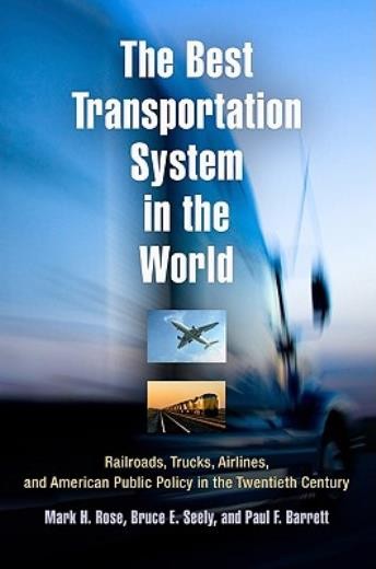 The Best Transportation System In The World: Railroads, Truc…