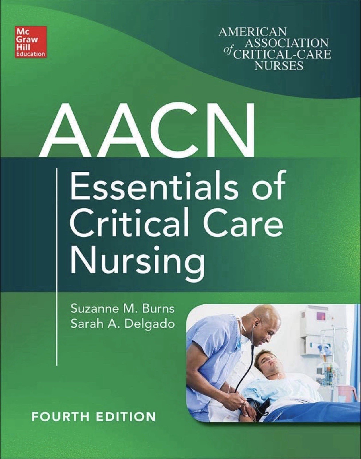 AACN Essentials of Critical Care Nursing, Fourth Edition NEW (Sealed)