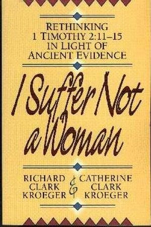 I SUFFER NOT A WOMAN