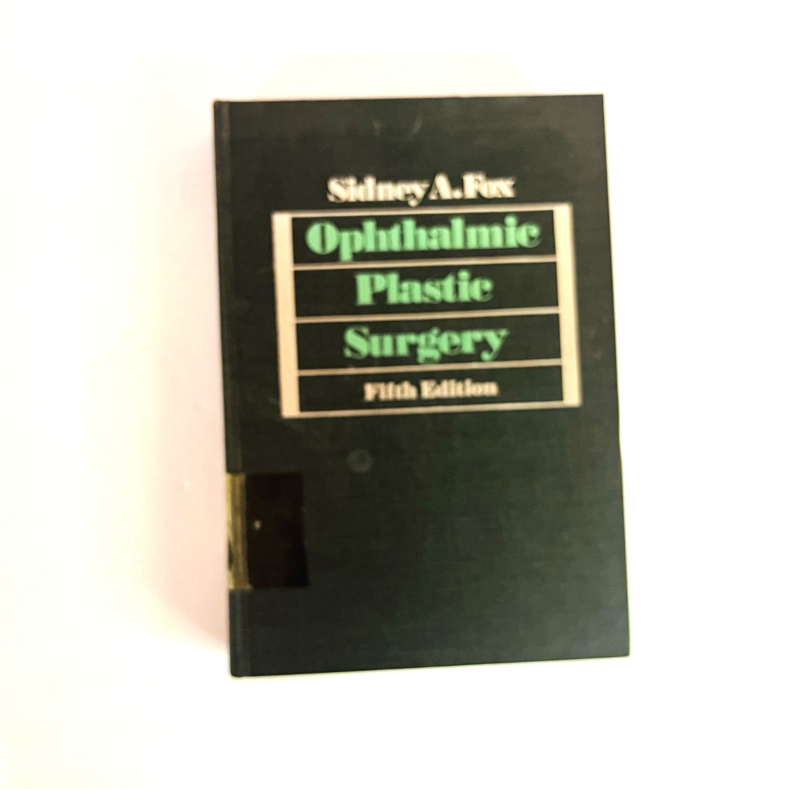 Ophthalmic Plastic Surgery Fifth Edition Book Hardcover Sidney A. Fox 1976